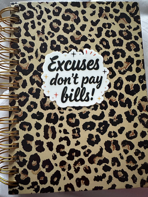Excuses Don't Pay Bills
